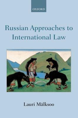 Russian Approaches to International Law by Lauri Mälksoo