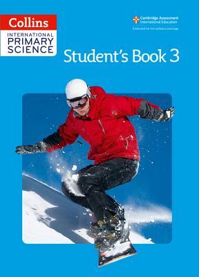 Collins International Primary Science - Student's Book 3 by Jonathan Miller, Karen Morrison, Fiona MacGregor