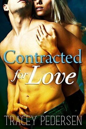 Contracted For Love: Famous Love Series by Mikaela Pederson, Tracey Pedersen