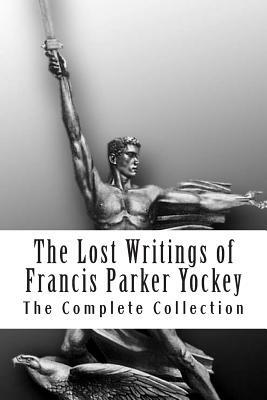 The Lost Writings of Francis Parker Yockey by Invictus Books, Francis P. Yockey