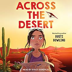 Across the Desert by Dusti Bowling
