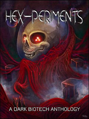 Hex-periments by Keith Anthony Baird, Keith Anthony Baird, Ross Jeffery, Kev Harrison