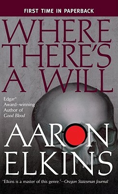 Where There's a Will by Aaron Elkins