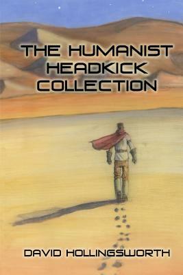 The Humanist Headkick Collection by David Hollingsworth
