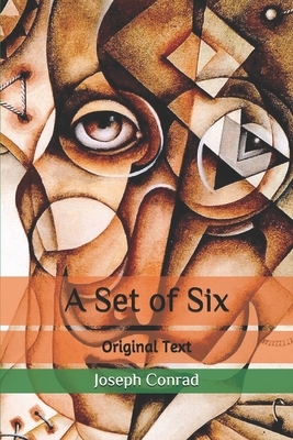 A Set of Six: Original Text by Joseph Conrad