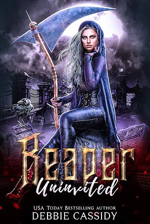 Reaper Uninvited by Debbie Cassidy