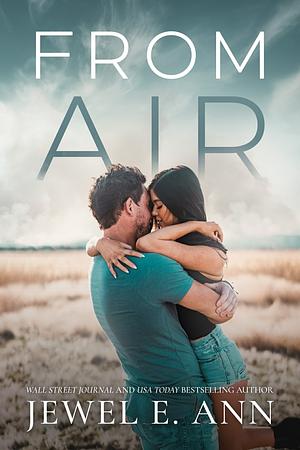 From Air  by Jewel E. Ann