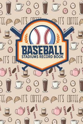 Baseball Stadiums Record Book by Rogue Plus Publishing