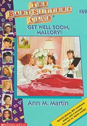 Get Well Soon, Mallory! by Ann M. Martin