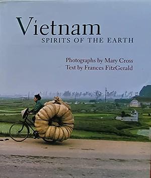 Vietnam: Spirits of the Earth by Frances FitzGerald