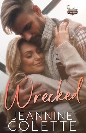 Wrecked by Jeannine Colette