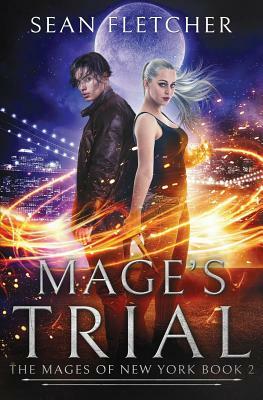 Mage's Trial (Mages of New York Book 2) by Sean Fletcher