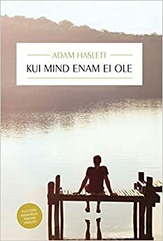 Kui mind enam ei ole by Adam Haslett