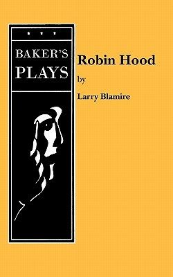 Robin Hood by Larry Blamire