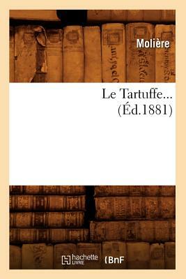 Le Tartuffe (Éd.1881) by Molière