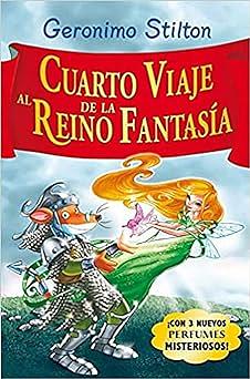 Cuarto viaje al Reino de la Fantasia by Geronimo Stilton