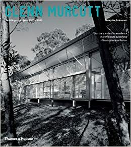 Glenn Murcutt: Buildings + Projects, 1962 2003 by Francoise Fromonot