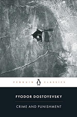 Crime and Punishment by Fyodor Dostoevsky