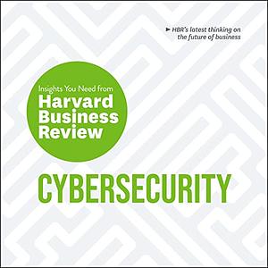 Cybersecurity: The Insights You Need from Harvard Business Review by Harvard Business Review, Alex Blau, Andrew Burt