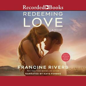 Redeeming Love by Francine Rivers