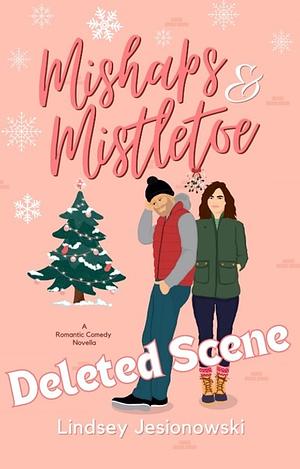 Mishaps and Mistletoe Deleted Scene by Lindsey Jesionowski