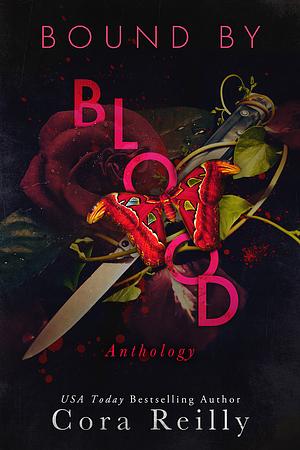 Bound By Blood: Anthology by Cora Reilly