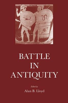 Battle in Antiquity by Alan B. Lloyd