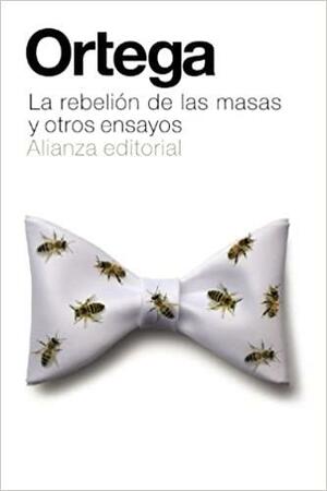 La rebelión de las masas by José Ortega y Gasset