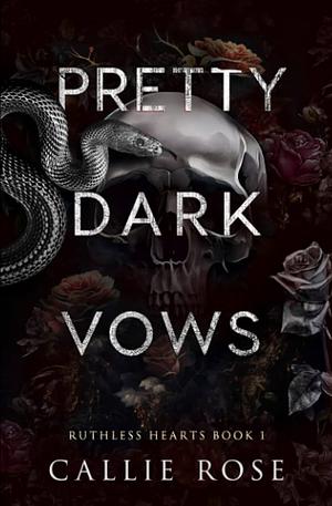 Pretty Dark Vows by Callie Rose