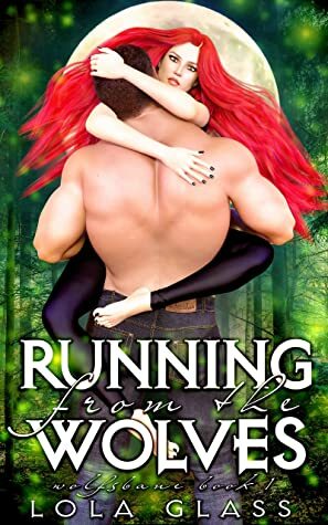 Running from the Wolves by Lola Glass