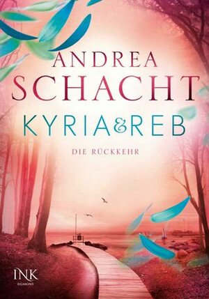 Die Rückkehr by Andrea Schacht