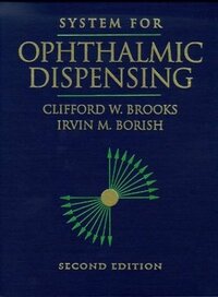 System for Ophthalmic Dispensing by Irvin Borish, Clifford W. Brooks