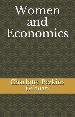 Women and Economics by Charlotte Perkins Gilman