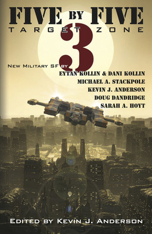 Target Zone by Eytan Kollin, Sarah A. Hoyt, Dani Kollin, Michael A. Stackpole, Doug Dandridge, Kevin J. Anderson