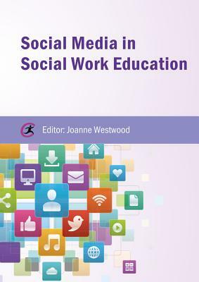 Social Media in Social Work Education by 