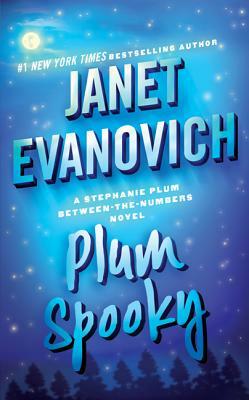 Plum Spooky: A Stephanie Plum Between the Numbers Novel by Janet Evanovich