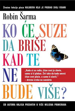 KO CE SUZE DA BRISE KAD TE NE BUDE VISE by Robin S. Sarma