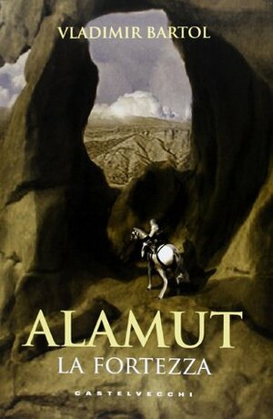 Alamut. La fortezza by Vladimir Bartol, A. Bressan