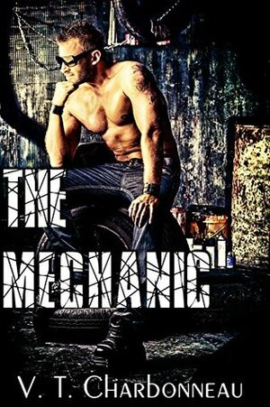 The Mechanic: A sexy short story by V.T. Charbonneau