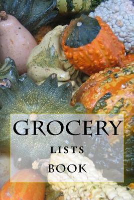 Grocery Lists Book: Stay Organized (11 Items or Less) by R. J. Foster, Richard B. Foster