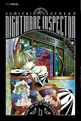 Nightmare Inspector: Yumekui Kenbun, Vol. 6 by Shin Mashiba