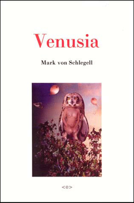 Venusia by Mark von Schlegell