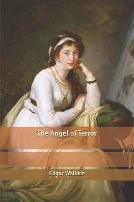 The Angel of Terror by Edgar Wallace