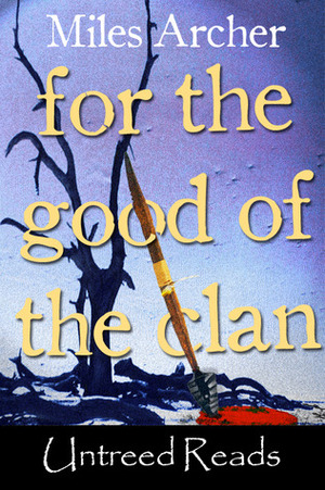 For the Good of the Clan by Miles Archer