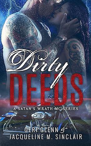 Dirty Deeds (Satan's Wrath MC #1) by Gerri Glenn, Jacqueline M. Sinclair