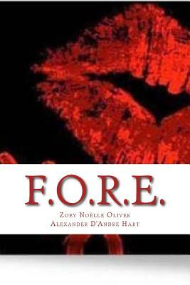 F.O.R.E. by Zoey Oliver, Aamod Birk