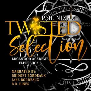 Twisted Selection by P.H. Nix