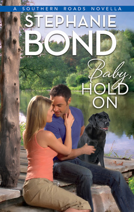 Baby, Hold On by Stephanie Bond
