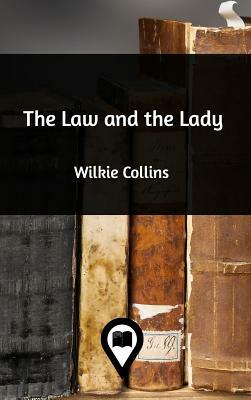 The Law and the Lady by Wilkie Collins