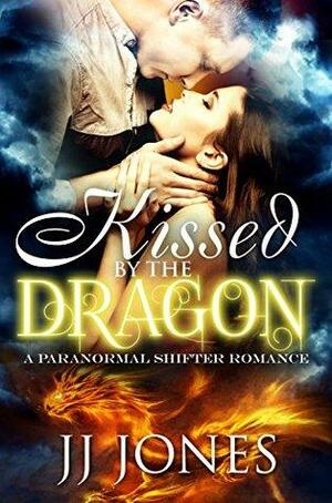 Kissed By The Dragon by J.J. Jones